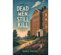 Dead Men Still Kill: A Shady Acres Mystery