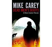 Dead Men's Boots: A Felix Castor Novel, vol 3