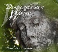 Dead Men's Hollow - Death Must Be a Woman