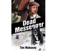 Dead Messenger: Volume 4 (Saint Paul Gangsters)