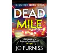 Dead Mile: A compulsive locked room mystery with a unique twist, set on a gridlocked motorway during rush hour