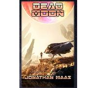 Dead Moon: A Page-Turning Space Horror Tale of Survival