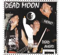 Dead Moon - Dead Ahead [VINYL]