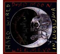 Dead Moon - Hard Wire in...-Ltd-