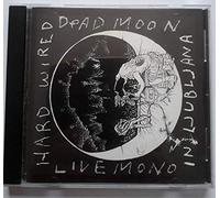 Dead Moon - Hardwired in Ljubljana