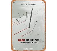 Dead Mountain: The Dyatlov Pass Incident Movies Poster Metal Wall Tin Sign Celebrity Poster Film and Television Poster Retro Gift Karaoke Man Cave Musical Bars Cafes Decor Vintage Art Decorations