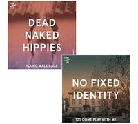 Dead Naked Hippies / No Fixed Identity - Young Male Rage / 123 Come Play With Me [7" VINYL]