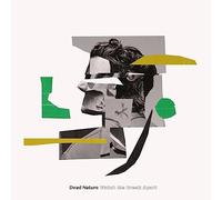 DEAD NATURE - WATCH ME BREAK APART [VINYL]