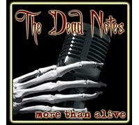 Dead Notes, the - More Than Alive