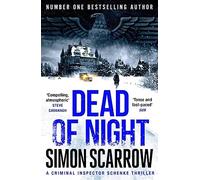 Dead of Night: The edge-of-your seat Berlin wartime thriller from the master storyteller (CI Schenke)
