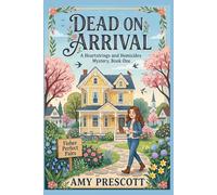 Dead On Arrival: A Macie and Mamaw June Cozy Mystery (Heartstrings and Homicides)