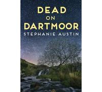 Dead on Dartmoor: The thrilling cosy crime series (Devon Mysteries, 2)