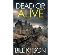 DEAD OR ALIVE an addictive and heart-pounding British crime thriller: an addictive and heart-pounding British crime thriller: 18 (Di Mike Nash)