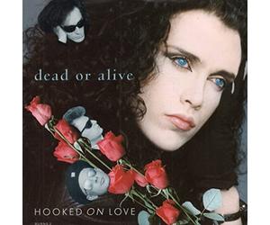 Dead Or Alive - Hooked On Love / You Spin Me Round [Vinyl Single]