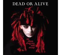 DEAD OR ALIVE - LET THEM DRAG MY SOUL AWAY - RED AND BLACK SPLATTER VINYL EDITION [VINYL]