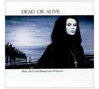 Dead or Alive - Mad bad and dangerous to know (1986/87) [VINYL]