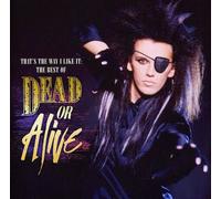 Dead Or Alive - ThatS The Way I Like It - The Best Of [CD]