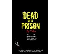 Dead or in Prison
