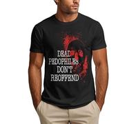 Dead Pedophiles Don't Re-Offend Men's T-Shirt
