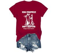 Dead Pedophiles Don't Reoffend Shirt, Unisex Claret