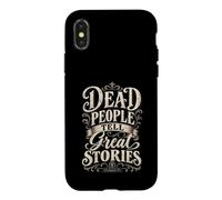 Dead People Tell Great Stories Genealogy Family History Case for iPhone X/XS
