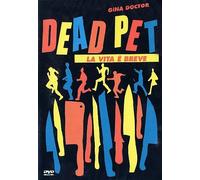dead pet - la vita e' breve dvd Italian Import