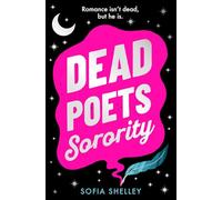 Dead Poets Sorority: The spiciest, laugh-out-loud ghostly romantasy debut, NEW for 2025!