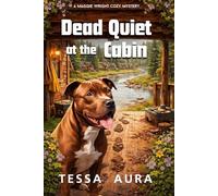 Dead Quiet at the Cabin: A Maggie Wright Cozy Mystery: 9