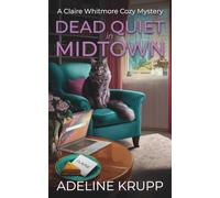 Dead Quiet in Midtown: A Claire Whitmore Cozy Mystery