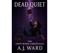 Dead Quiet (The Crestwood Chronicles)