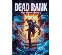 Dead Rank - Weak to Strong OP MC LitRPG (BOOK 1) (Crawler Chronicles)