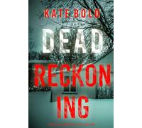 Dead Reckoning (A Kelsey Hawk FBI Suspense Thriller-Book Two)