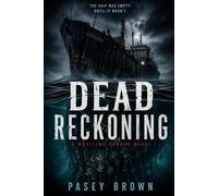 DEAD RECKONING: a standalone maritime horror novel: 1 (Dead Reckoning Series (The Special Edition))