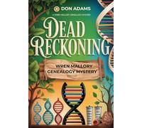 Dead Reckoning: A Wren Mallory Genealogy Mystery Book Four