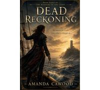 Dead Reckoning: Book Eight of the Keepers of the Light: 8