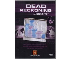 Dead Reckoning - DNA's Debut - The First Capital Murder Conviction Using DNA