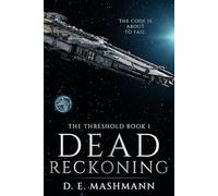 Dead Reckoning: The Threshold Book 1