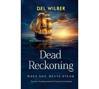 Dead Reckoning: When Sail Meets Steam