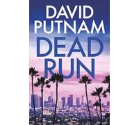 DEAD RUN: A gripping, high-octane thriller: 1 (Crime Thrillers)