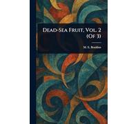 Dead-Sea Fruit, Vol. 2 (Of 3)