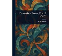 Dead-Sea Fruit, Vol. 2 (Of 3)