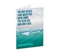 Dead Sea Old Age Joke Birthday Card - Funny Adult Joke Rude Offensive Humorous Gifts OAP Cards Fun Idea Ideas Men Dad Mum Brother Sister Friend Happy Older (Personalised Message)