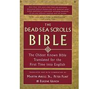 The Dead Sea Scrolls Bible: The Oldest Known Bible Translated for the First Time Into English