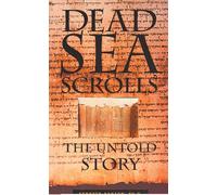 Dead Sea Scrolls: The Untold Story