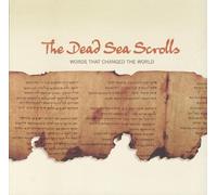 Dead Sea Scrolls : Words that Changed the World