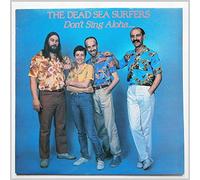 DEAD SEA SURFERS - don't sing aloha . . . when i goha LP