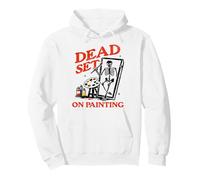 Dead Set on Painting Halloween Skeleton Painter Art Teacher Pullover Hoodie