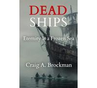 Dead Ships: Eternity Is a Frozen Sea