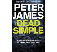 Dead Simple: Meet Roy Grace in This Pulse-Pounding Crime Thriller from the Multimillion-Copy Bestselling Author: 1 (Roy Grace, 1)