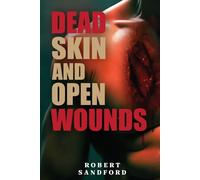 DEAD SKIN AND OPEN WOUNDS
